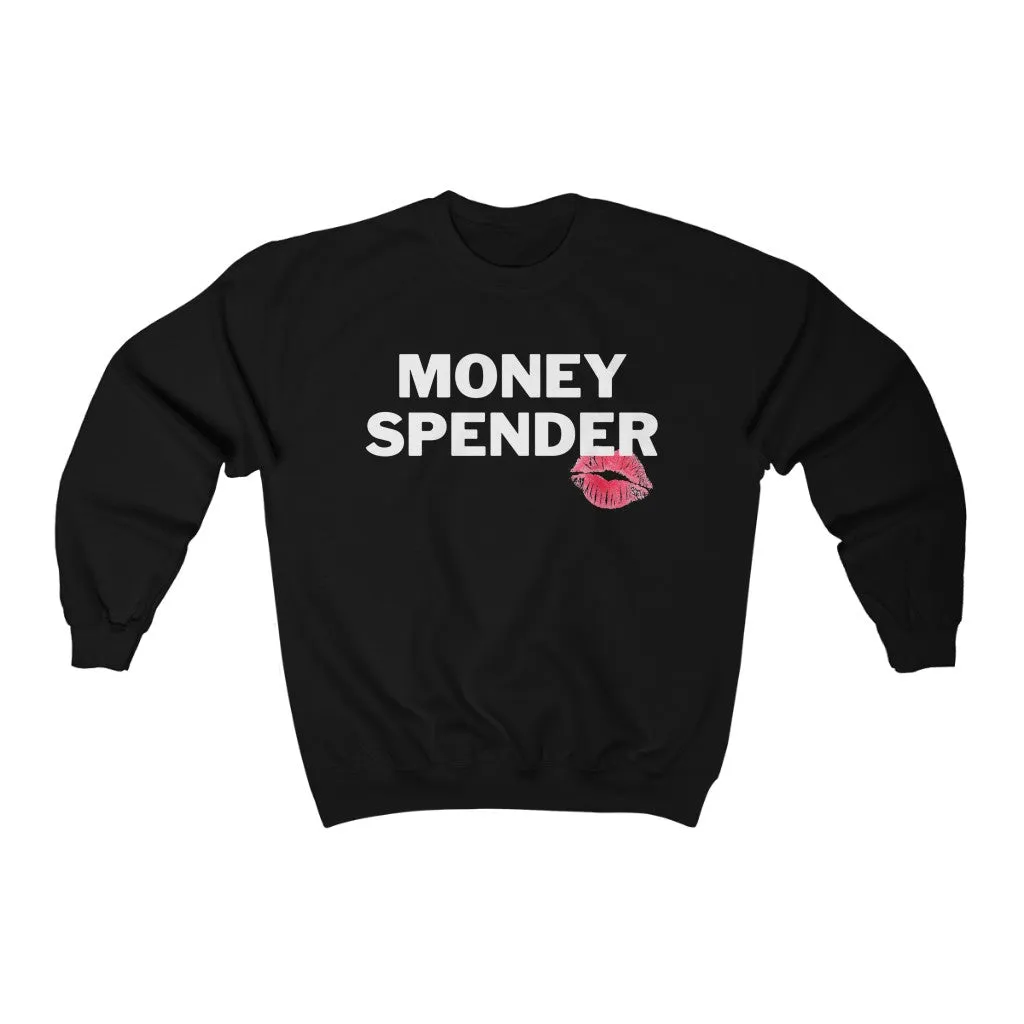 Money Spender Sweatshirt