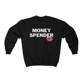 Money Spender Sweatshirt